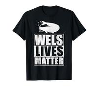 Wels Lives Matter T-Shirt