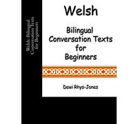 Welsh: Bilingual Conversation Texts for Beginners