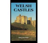 Welsh Castles: A Guide by Counties