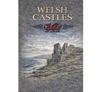 Welsh Castles Colouring Book for Adults: Over 50 Historic Welsh Castles to Colour