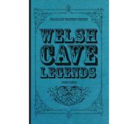 Welsh Cave Legends (Folklore History Series)