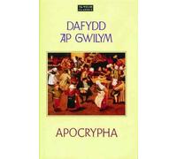 Welsh Classics Series, The:7. Selections from the Dafydd Ap Gwilym Apocrypha