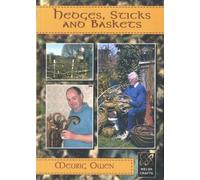 Welsh Crafts: Hedges, Sticks and Baskets