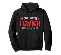 Welsh Cymru I Don't Hug I Cwtch Proud Cymru Wales Pullover Hoodie