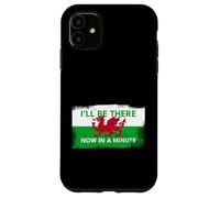Welsh Dragon Flag - Be There Now In A Minute (Vintage Style) Case for iPhone 11