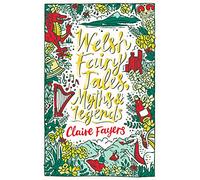 Welsh Fairy Tales, Myths and Legends: (Scholastic Classics)