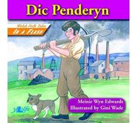 Welsh Folk Tales in a Flash: Dic Penderyn