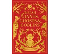 Welsh Giants, Ghosts and Goblins