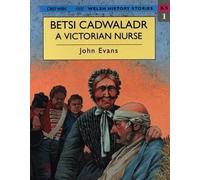 Welsh History Stories: Betsi Cadwaladr, A Victorian Nurse
