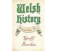 Welsh History: Strange but True