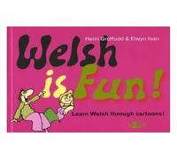 Welsh is Fun!: A New Course in Spoken Welsh for the Beginner
