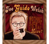 Welsh, Joe Guido - Nothing Left to Say [Live! ]