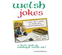 Welsh Jokes: A Little Book of Wonderful Welsh Wit