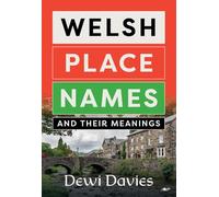 Welsh Place Names and Their Meanings