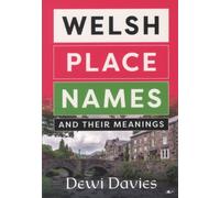 Welsh Place Names and Their Meanings
