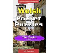 Welsh Pocket Puzzles - The Basics - Volume 2: A collection of puzzles and quizzes to aid your language learning