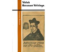 Welsh Recusant Writing (Writers of Wales)