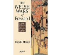 Welsh Wars Of Edward I (Medieval Military Library)