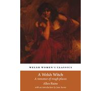 Welsh Witch, A: A Romance of Rough Places