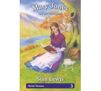 Welsh Women Series: 3. Mary Jones and her Bible Quest