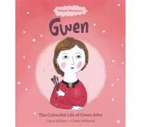 Welsh Wonders: Colourful Life of Gwen John, The