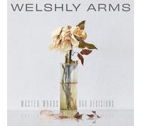 Welshly Arms - Wasted Words & Bad Decisions