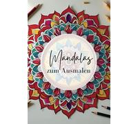 Welt der Mandalas: Magische Muster und pure Entspannung - 27 Mandalas zum Ausmalen für dich!