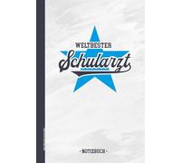 WELTBESTER SCHULARZT: Notizbuch für Arzt an der Schule Danke Geschenk bester Schulmediziner Geschenkidee für Ärzte im Schulmedizinischen Dienst die Schulärzte für Schüler kariertes Buch für Notizen