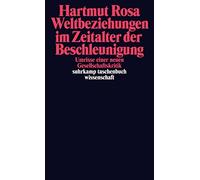 Weltbeziehungen im Zeitalter der Beschleunigung, Rosa Paperback Paperback.