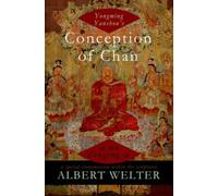 Yongming Yanshou's Conception of Chan in the Zongjing lu - 9780199760312