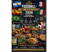 Weltmeisterschaft 2026: Das offizielle Viewing Kochbuch