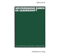 Weltordnung durch US-Leadership? : Die Konzepti. Feiner<|