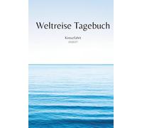 Weltreisetagebuch Basic: Kreuzfahrt 2026/27: See- und Hafentage
