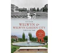 Welwyn & Welwyn Garden City Through Time