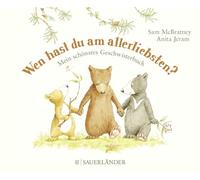 Wen hast du am allerliebsten?: Mein schönstes Geschwisterbuch