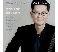 WEN-SINN YANG - VIRTUOSO CD NEW KODALY/BOTTERMUND/KLENGEL/YSAYE/CASSADO