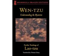 Wen-Tzu: Understanding the Mysteries (Shambhala Dragon Editions): Understanding the Mysteries: Further Teachings of Lao Tzu