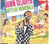 Wendehals Gottlieb - Dumm Gelaufen