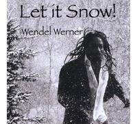 Wendel Werner - Let It Snow