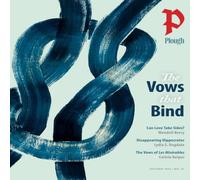 Wendell Berry Plough Quarterly No. 33 - The Vows That Bind Paperback Book Wendell Berry Multicolor