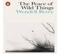 Wendell Berry The Peace of Wild Things Paperback Book Wendell Berry Multicolor
