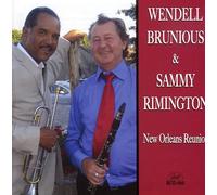 Wendell Brunious/Sammy Rimming - New Orleans Reunion