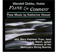 Wendell Dobbs - Flute & Company: Flute music by Katherine Hoover