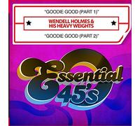 Wendell Holmes & His Heavy Weights - Goodie Good (Digital 45)