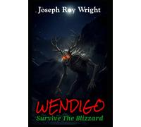 Wendigo: Survive the blizzard: 4 (JRW Urban Legends)