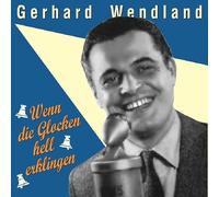 Wendland, Gerhard - Wenn Die Glocken Hell Erk