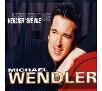 Wendler,Michael - Verlier Sie Nie