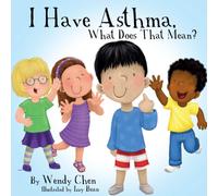 Wendy Chen I Have Asthma, What Does That Mean? Paperback Book in White Wendy Chen White