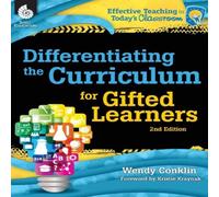 Wendy Conklin Differentiating the Curriculum for Gifted Learners 2nd Edition Wendy Conklin Multicolor
