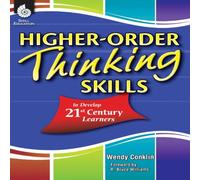 Wendy Conklin Higher-Order Thinking Skills to Develop 21st Century Learners in White Wendy Conklin White